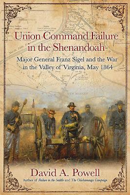 Vorderes Coverbild Union Command Failure in the Shenandoah