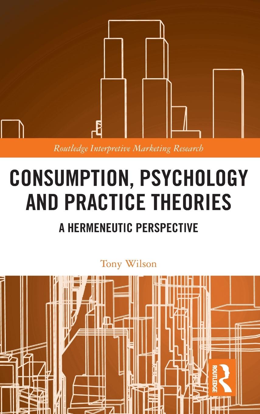Vorderes Coverbild Consumption, Psychology and Practice Theories