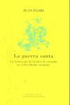 Vorderes Coverbild La guerra santa : la formación de la idea de cruzada en el Occidente cristiano