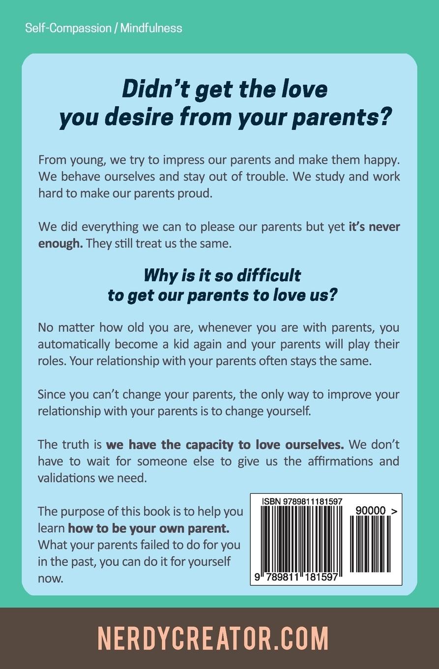 Rückseitencover Parent Yourself Again: Love Yourself the Way You Have Always Wanted to Be Loved