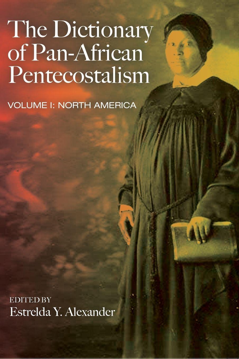 Vorderes Coverbild The Dictionary of Pan-African Pentecostalism, Volume One