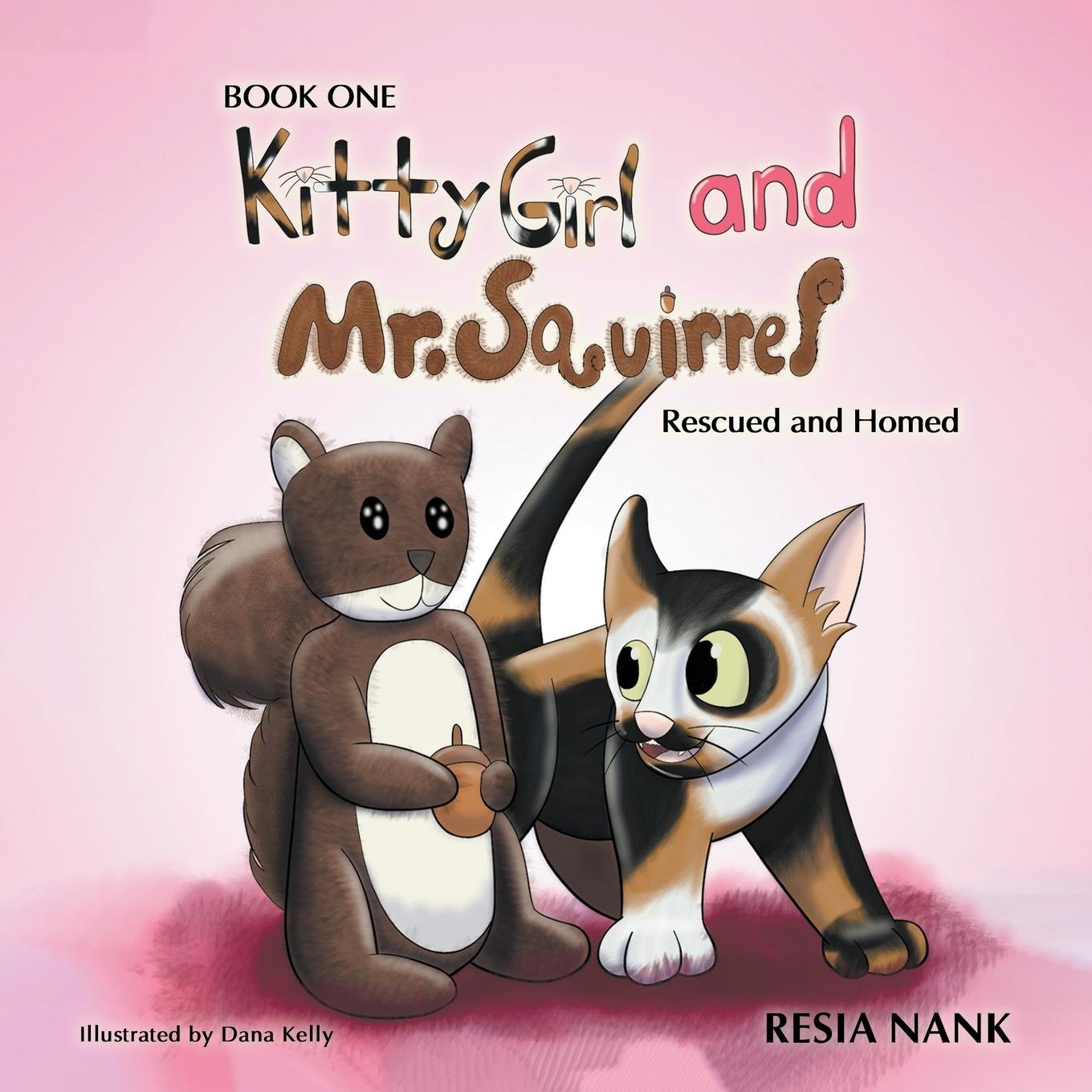 Vorderes Coverbild Kitty Girl and Mr. Squirrel - Book One: Rescued and Homed