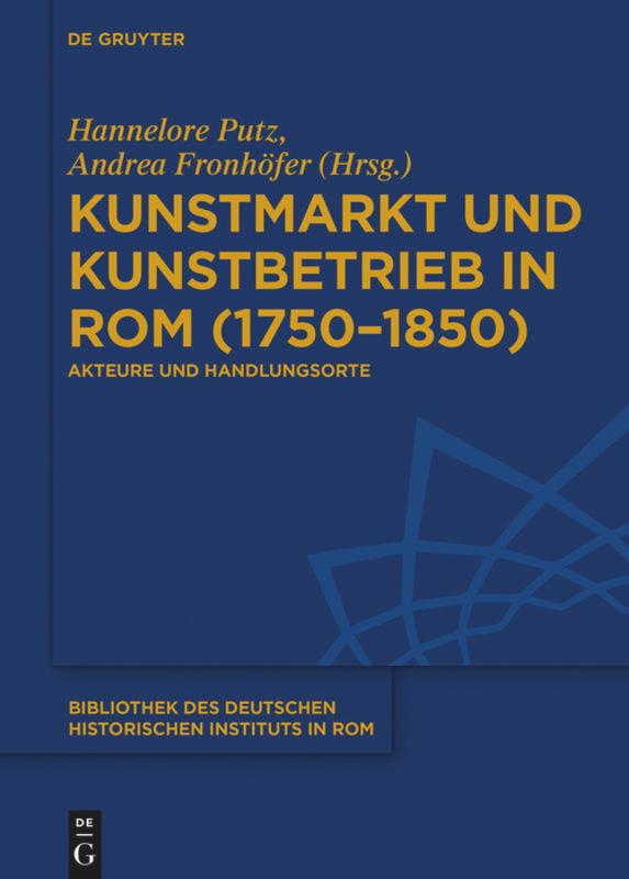 Vorderes Coverbild Kunstmarkt und Kunstbetrieb in Rom (1750-1850)