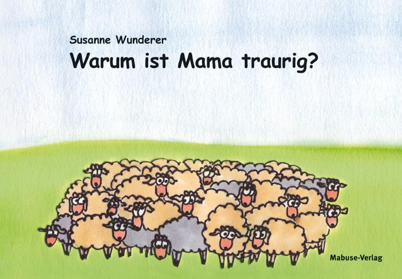 Vorderes Coverbild Warum ist Mama traurig?