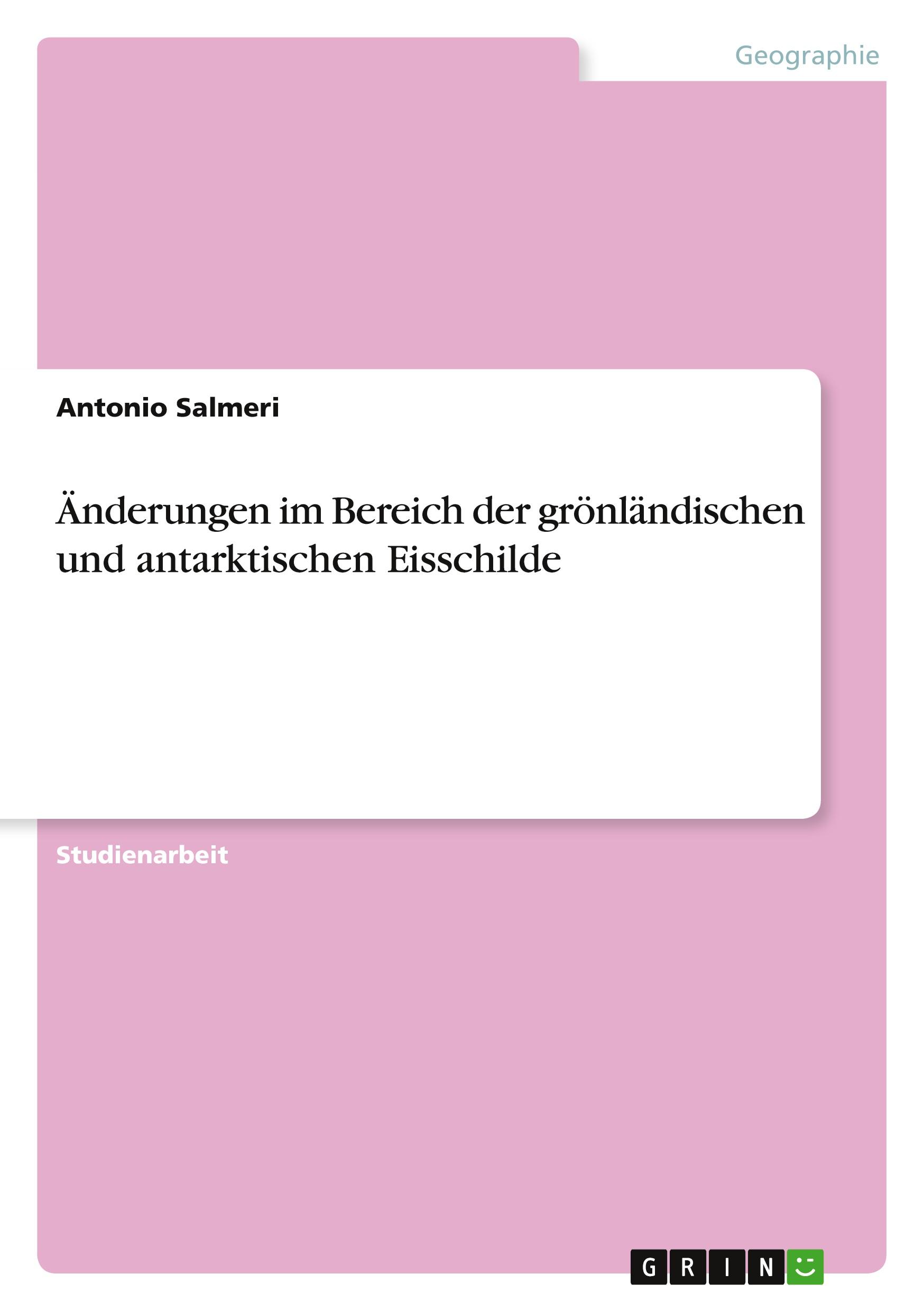 Vorderes Coverbild Änderungen im Bereich der grönländischen und antarktischen Eisschilde