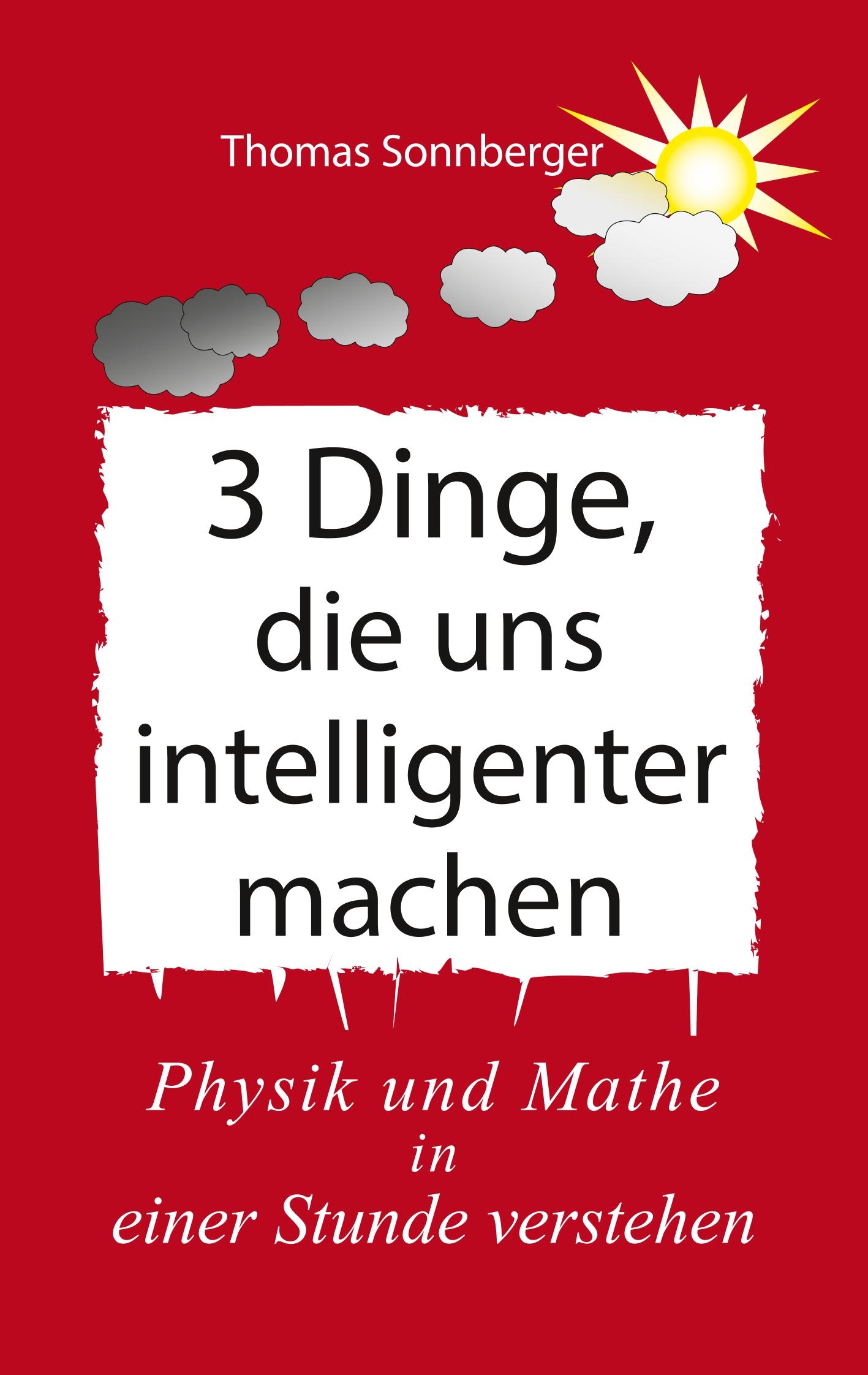 Vorderes Coverbild 3 Dinge, die uns intelligenter machen