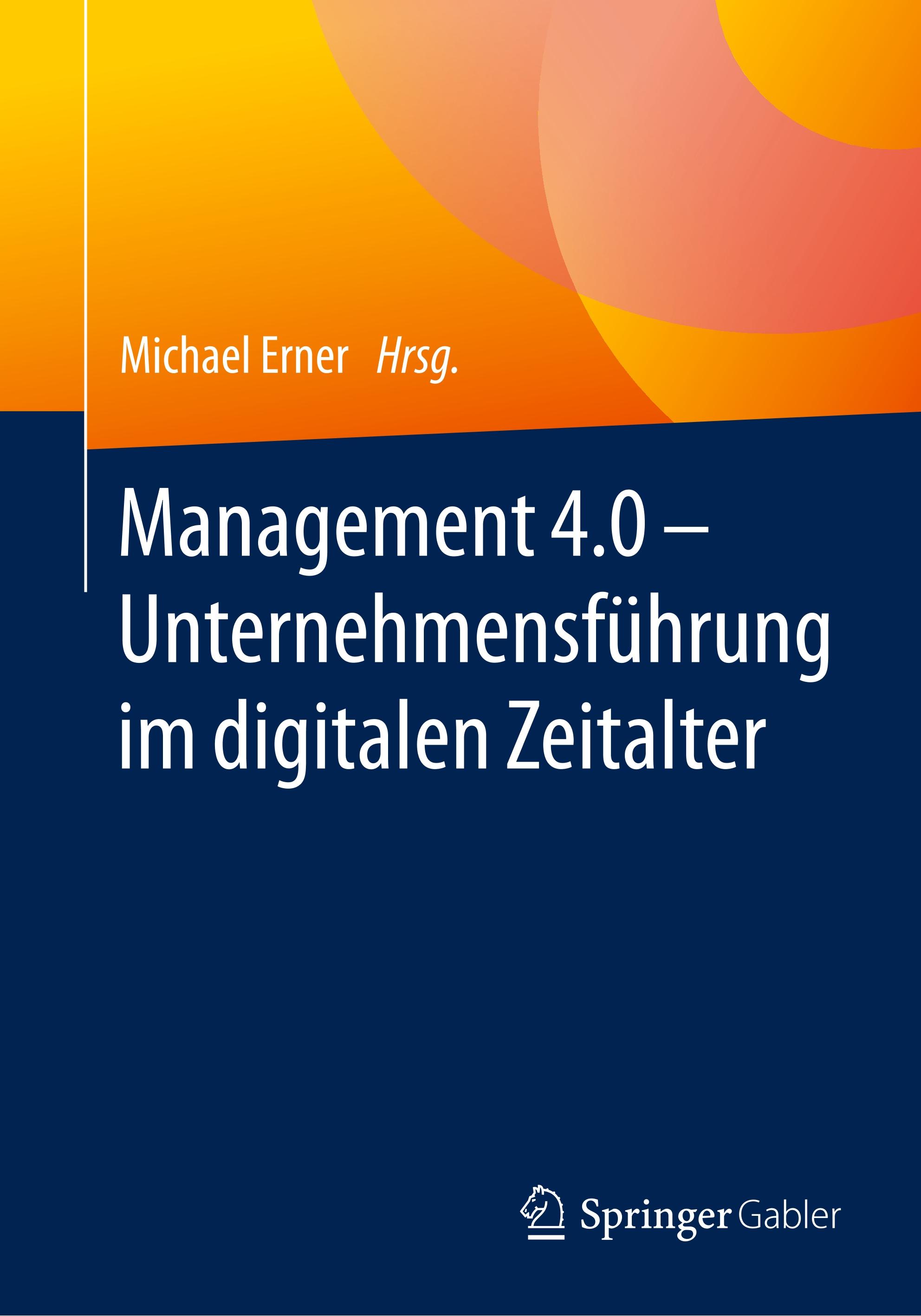 Vorderes Coverbild Management 4.0 - Unternehmensführung im digitalen Zeitalter