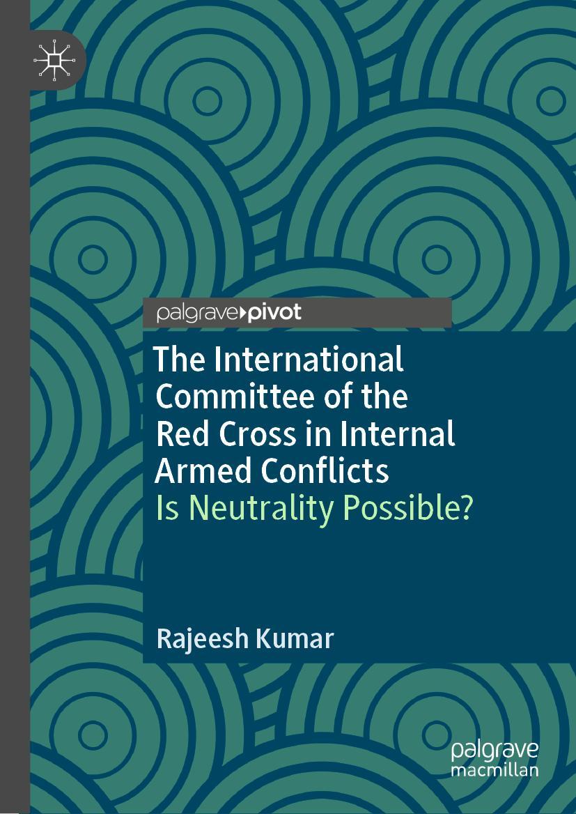 Vorderes Coverbild The International Committee of the Red Cross in Internal Armed Conflicts