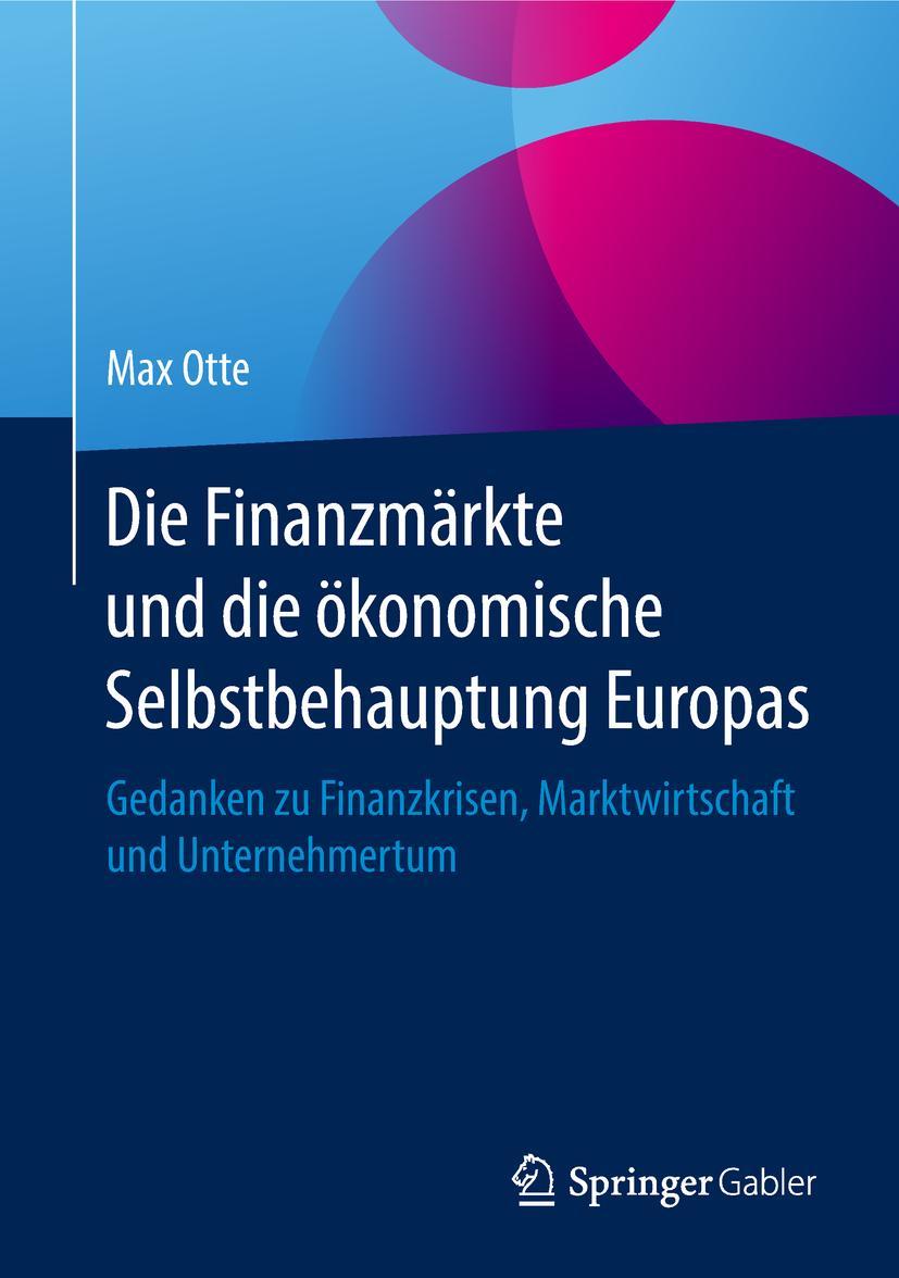 Vorderes Coverbild Die Finanzmärkte und die ökonomische Selbstbehauptung Europas