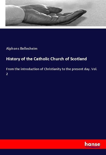 Vorderes Coverbild History of the Catholic Church of Scotland