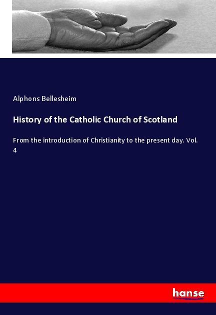 Vorderes Coverbild History of the Catholic Church of Scotland