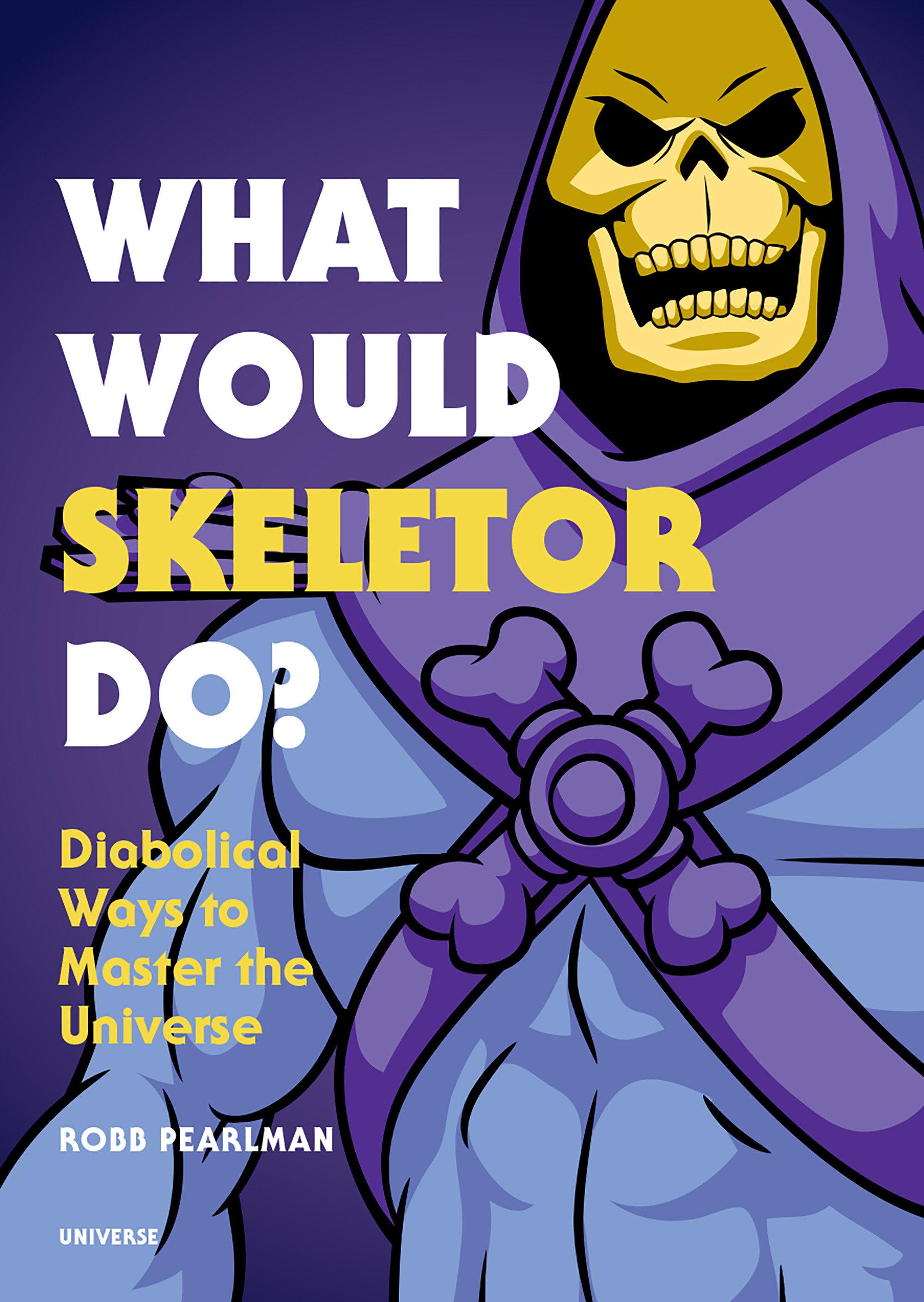 Vorderes Coverbild What Would Skeletor Do?