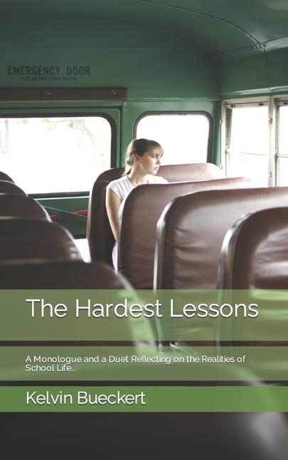 Vorderes Coverbild The Hardest Lessons: A Monologue and a Duet Reflecting on the Realities of School Life...