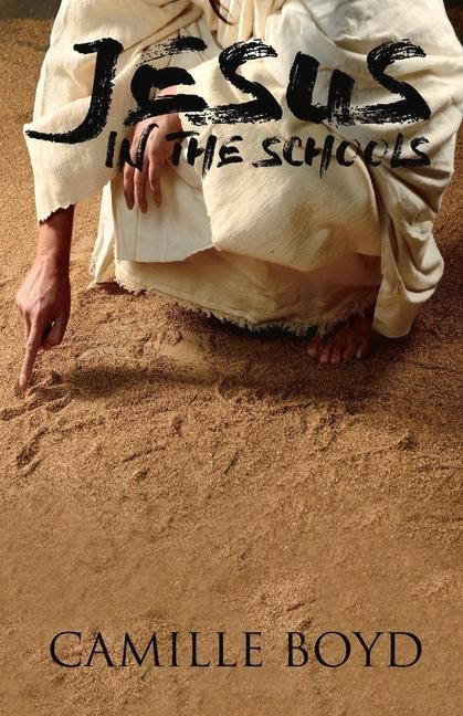 Vorderes Coverbild Jesus in the Schools: When Nothing Else Has Worked Volume 1