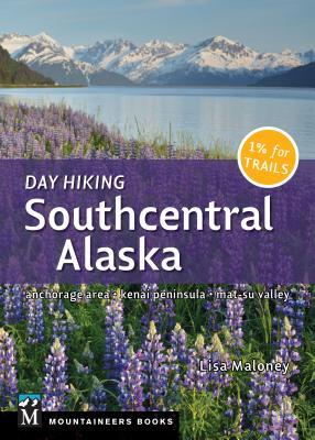 Vorderes Coverbild Day Hiking Southcentral Alaska
