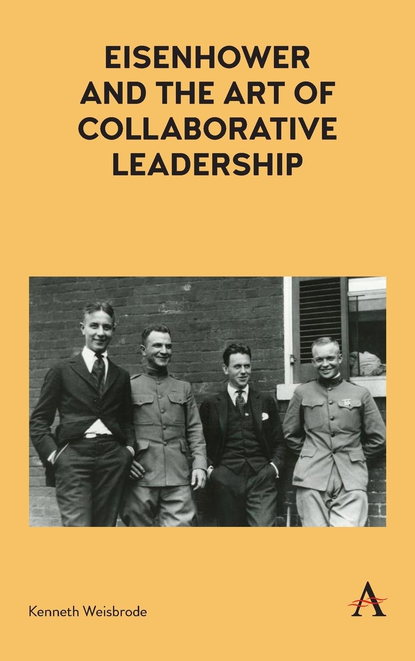 Vorderes Coverbild Eisenhower and the Art of Collaborative Leadership