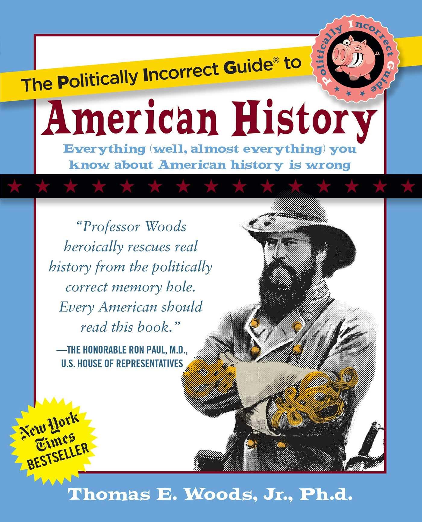Vorderes Coverbild The Politically Incorrect Guide to American History