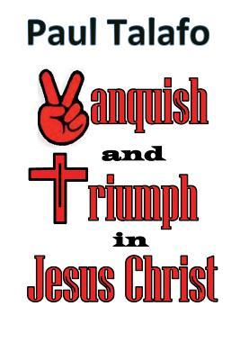 Vorderes Coverbild Vanquish and triumph in Jesus Christ