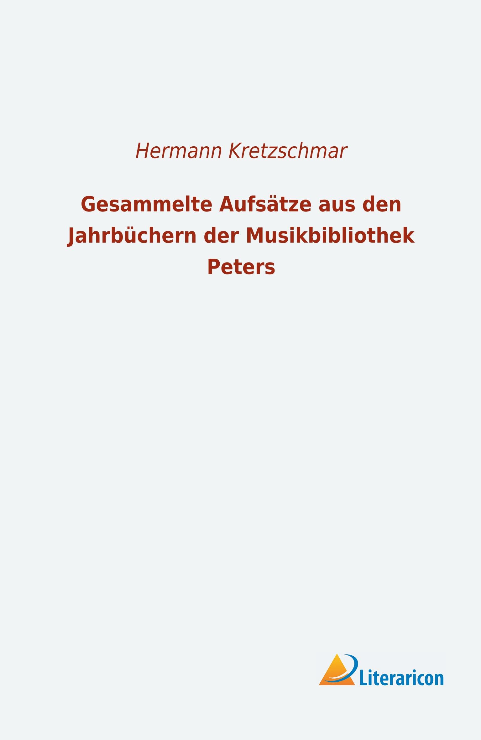 Vorderes Coverbild Gesammelte Aufsätze aus den Jahrbüchern der Musikbibliothek Peters