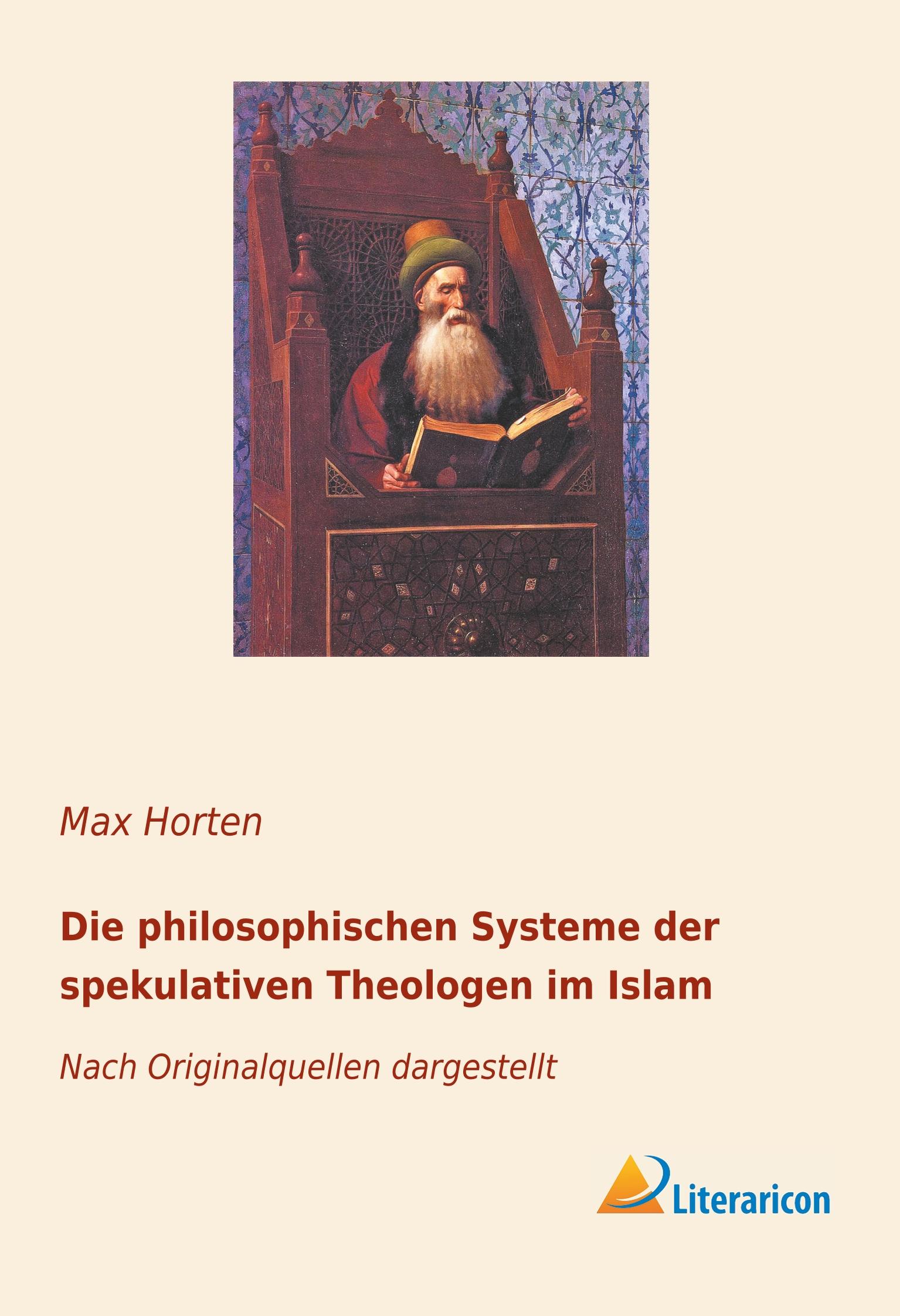 Vorderes Coverbild Die philosophischen Systeme der spekulativen Theologen im Islam