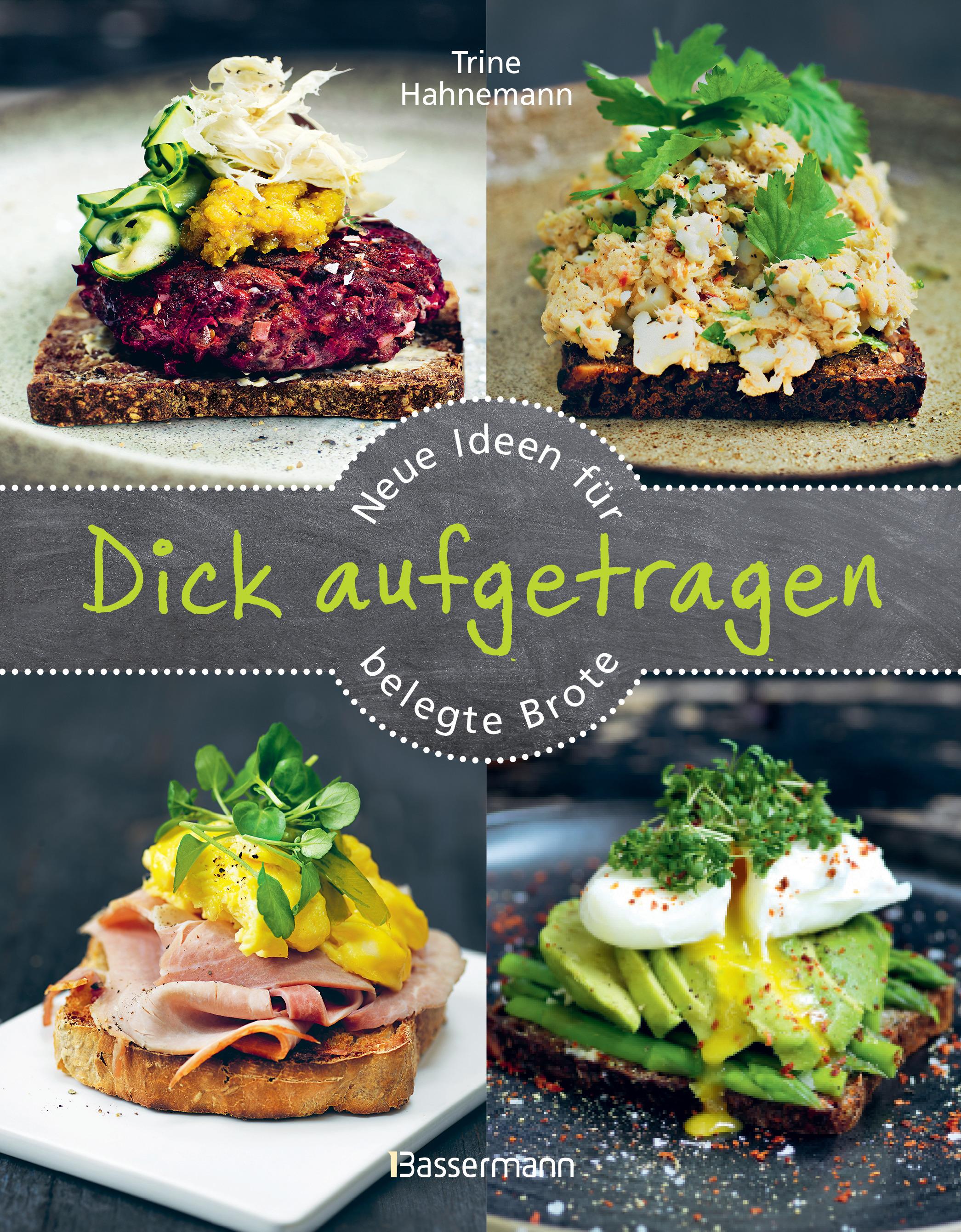 Vorderes Coverbild Dick aufgetragen: Neue Ideen für belegte Brote