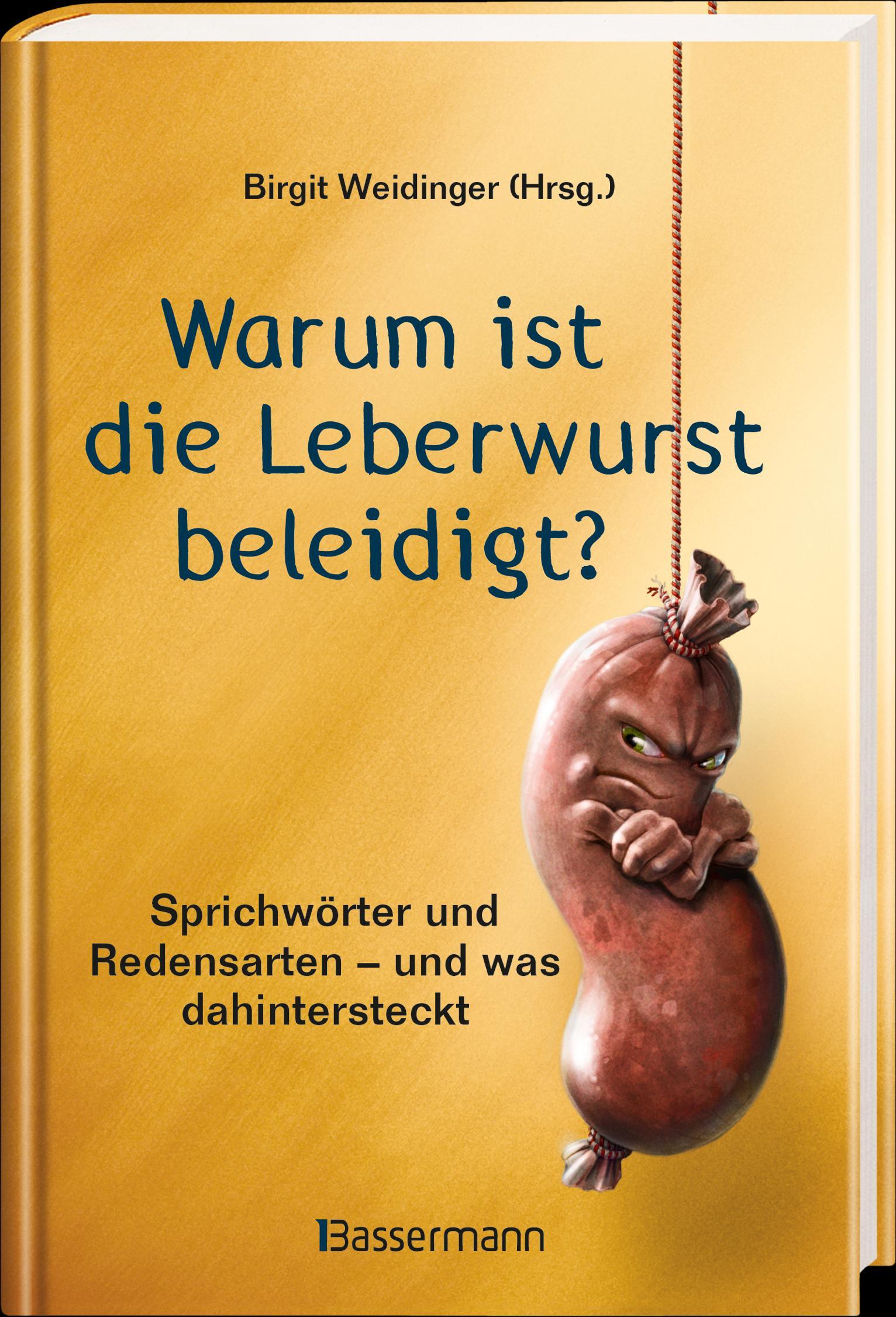 Beispielinhalt (Bild) Warum ist die Leberwurst beleidigt?