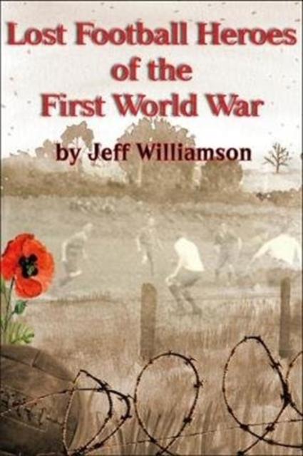 Vorderes Coverbild Lost Football Heroes of the First World War