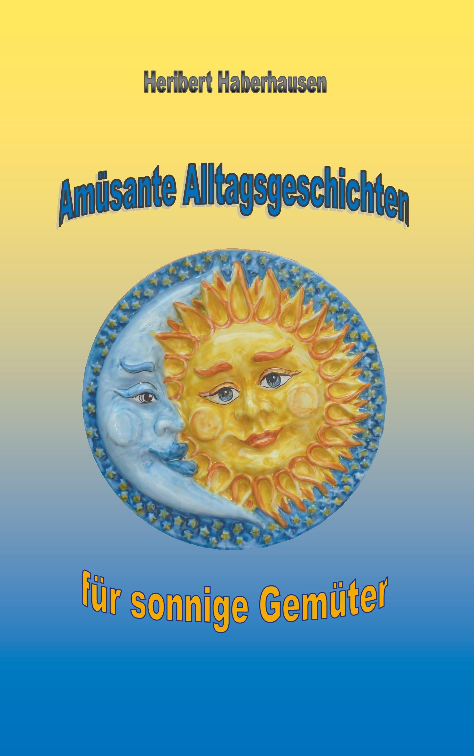 Vorderes Coverbild Amüsante Alltagsgeschichten für sonnige Gemüter