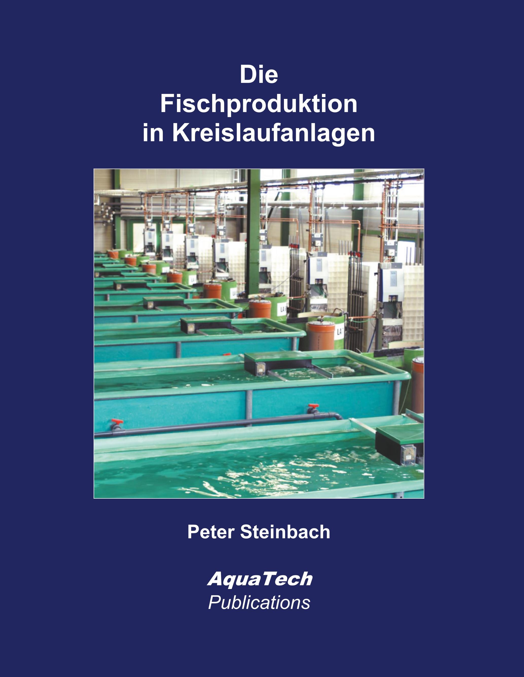 Vorderes Coverbild Die Fischproduktion in Kreislaufanlagen