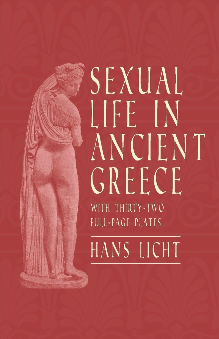 Vorderes Coverbild Sexual Life in Ancient Greece - With Thirty-Two Full-Page Plates
