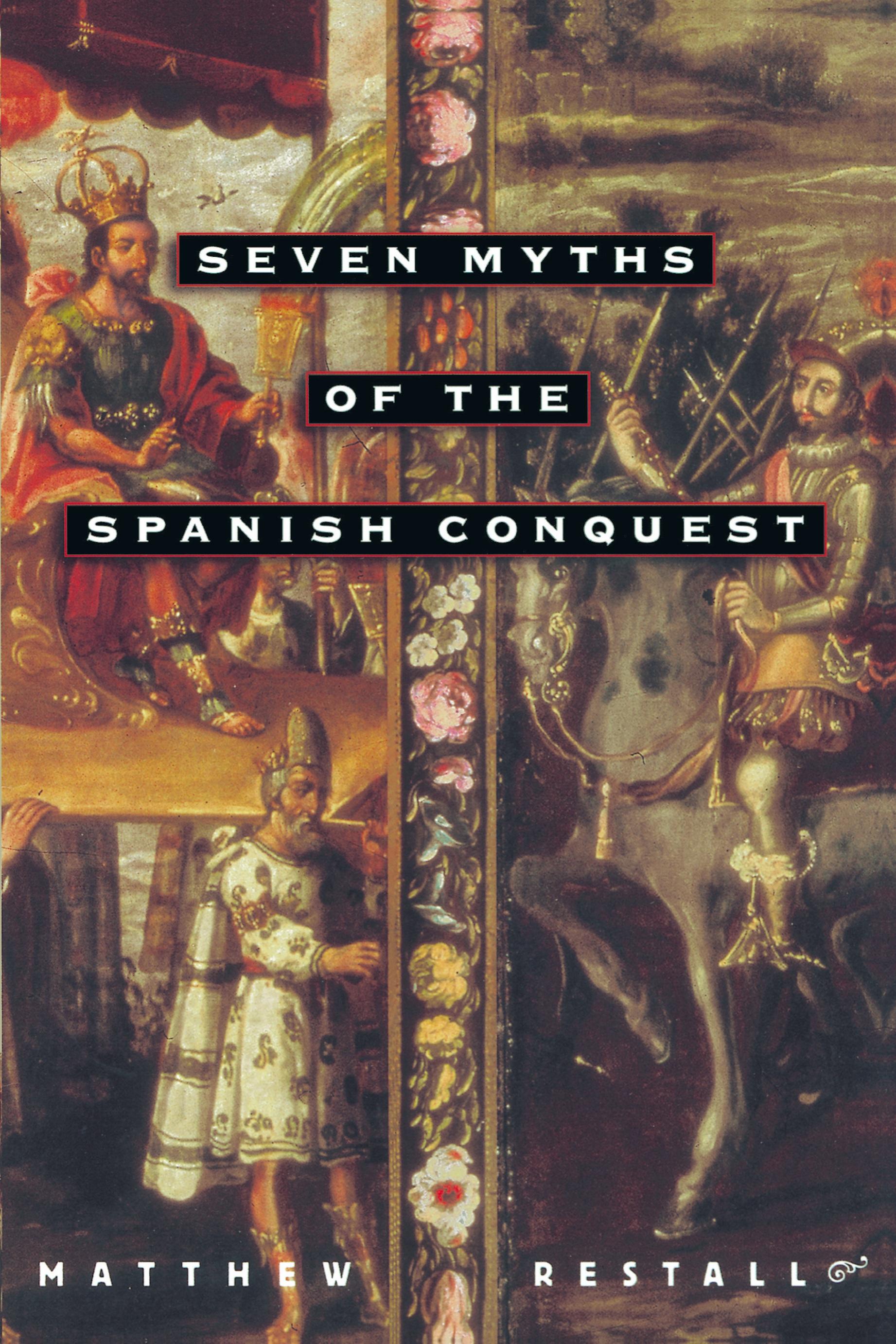 Vorderes Coverbild Seven Myths of the Spanish Conquest