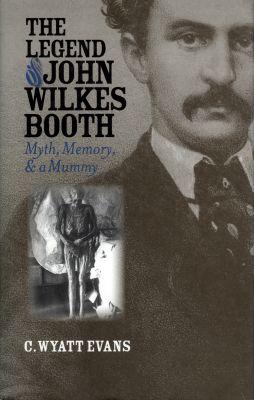 Vorderes Coverbild The Legend of John Wilkes Booth
