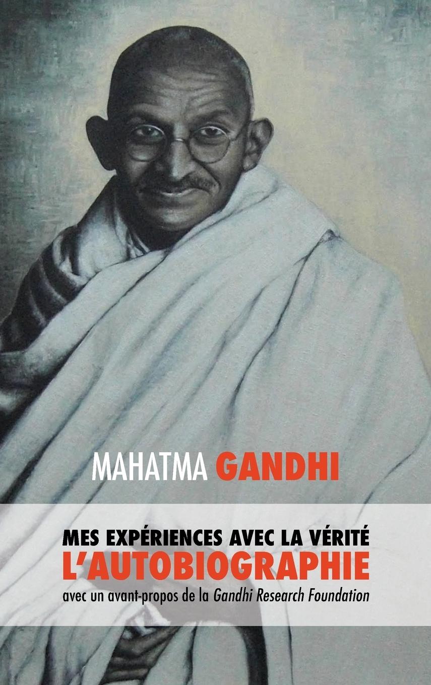 Vorderes Coverbild L'Histoire de mes Expériences avec la Vérité