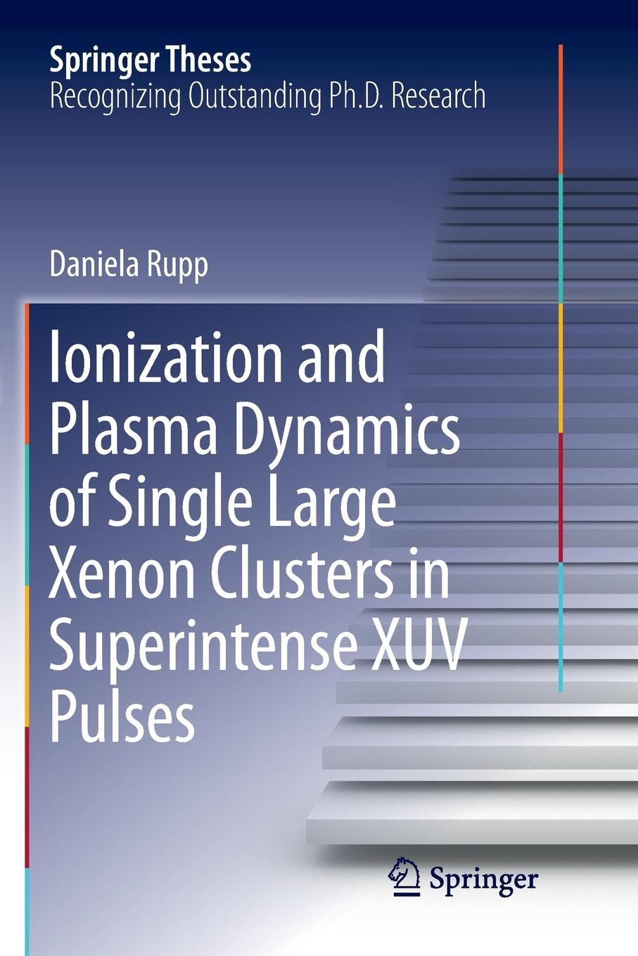 Vorderes Coverbild Ionization and Plasma Dynamics of Single Large Xenon Clusters in Superintense XUV Pulses