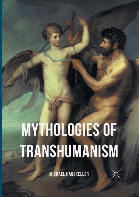Vorderes Coverbild Mythologies of Transhumanism