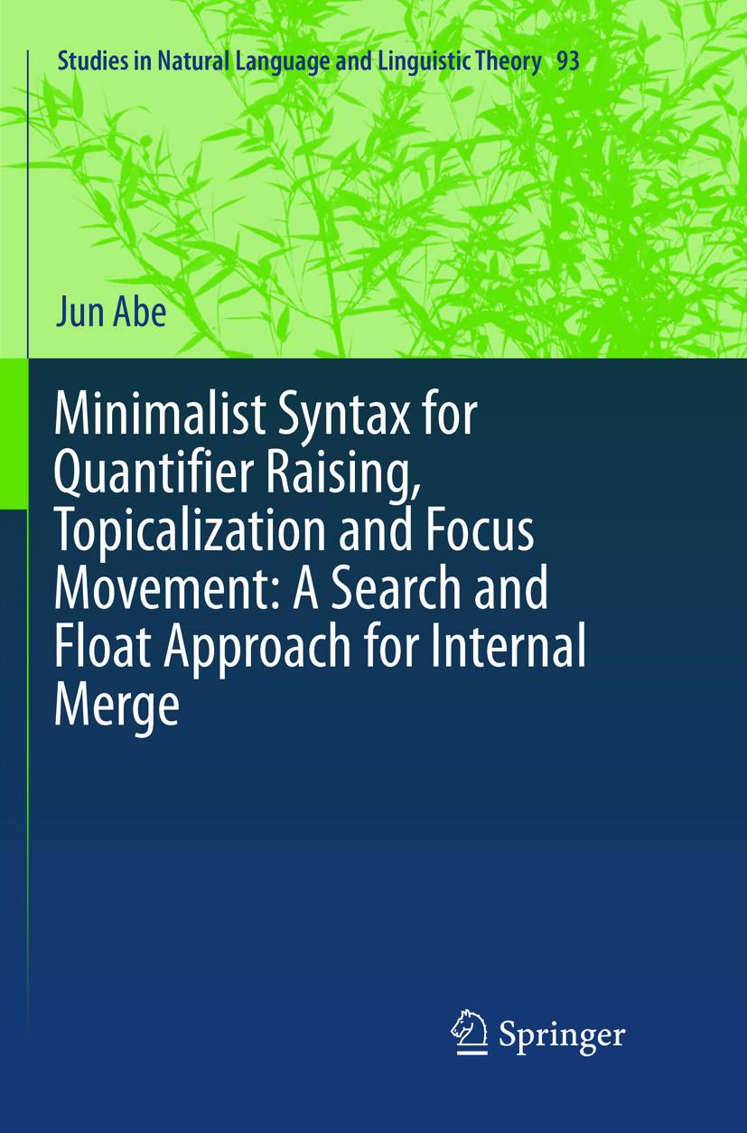 Vorderes Coverbild Minimalist Syntax for Quantifier Raising, Topicalization and Focus Movement: A Search and Float Approach for Internal Merge