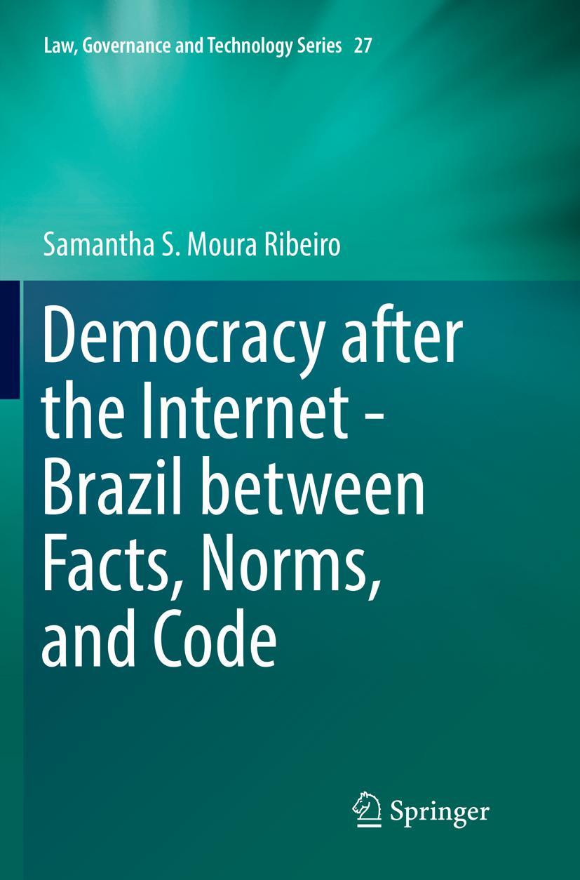 Vorderes Coverbild Democracy after the Internet - Brazil between Facts, Norms, and Code