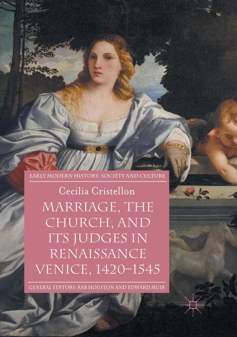 Vorderes Coverbild Marriage, the Church, and its Judges in Renaissance Venice, 1420-1545