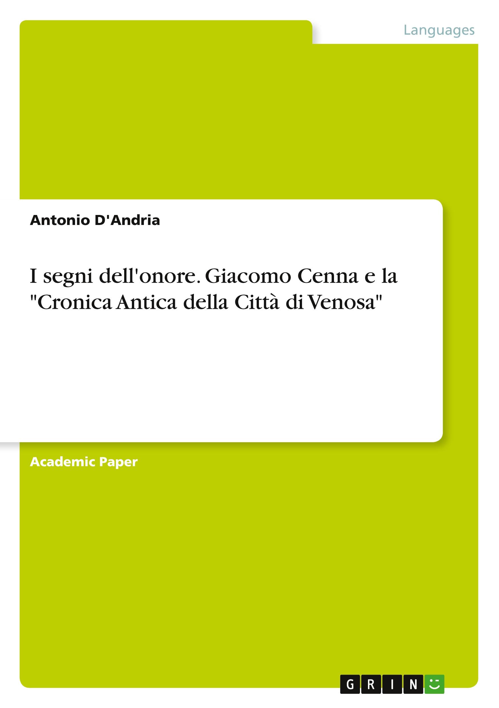 Vorderes Coverbild I segni dell'onore. Giacomo Cenna e la "Cronica Antica della Città di Venosa"