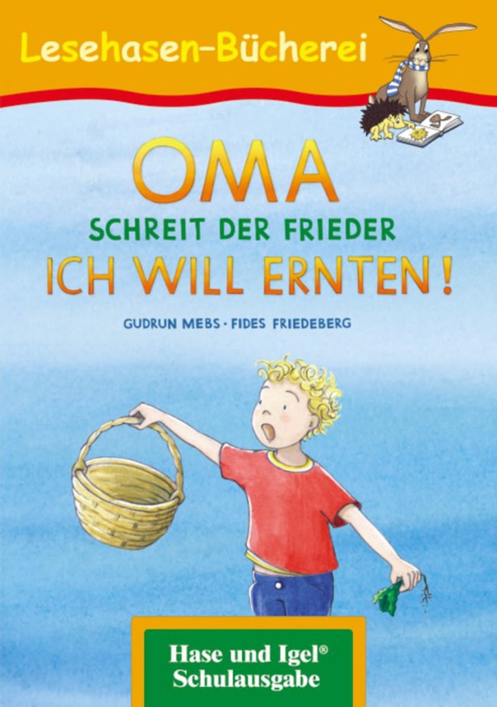 Vorderes Coverbild OMA, schreit der Frieder. ICH WILL ERNTEN!