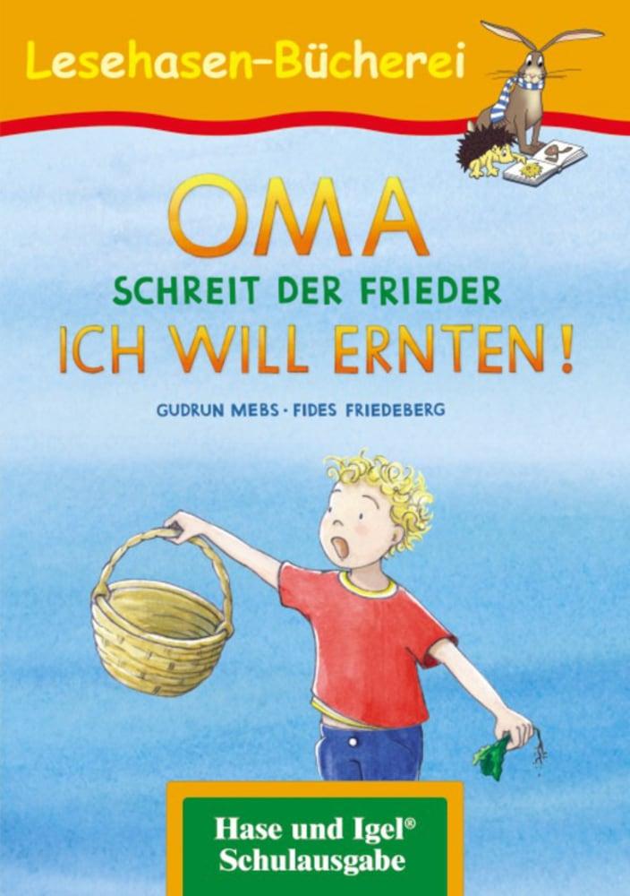 Vorderes Coverbild OMA, schreit der Frieder. ICH WILL ERNTEN!