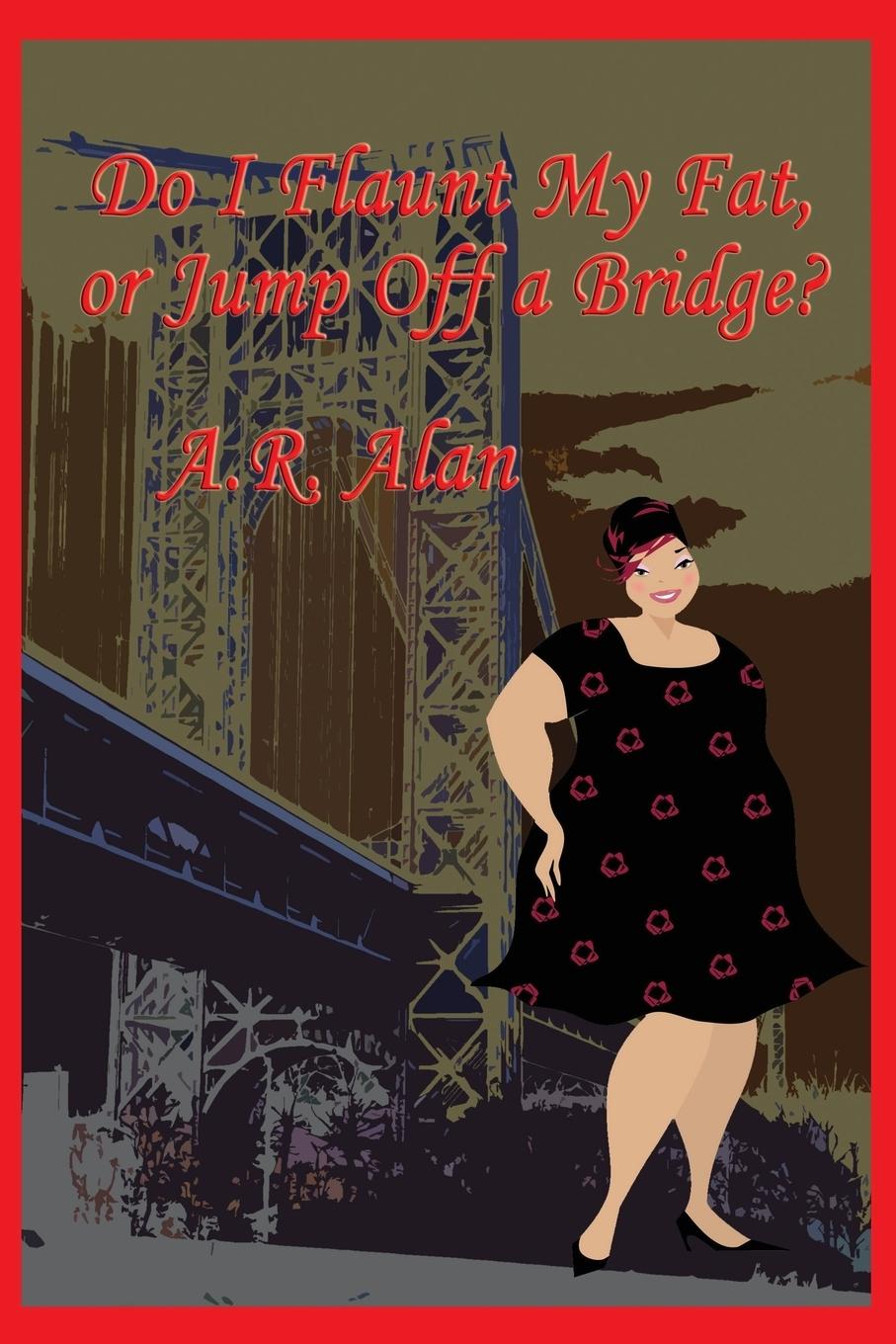 Vorderes Coverbild Do I Flaunt My Fat, or Jump Off a Bridge?