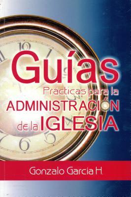 Vorderes Coverbild Guias Practicas Para la Administracio de la Iglesia