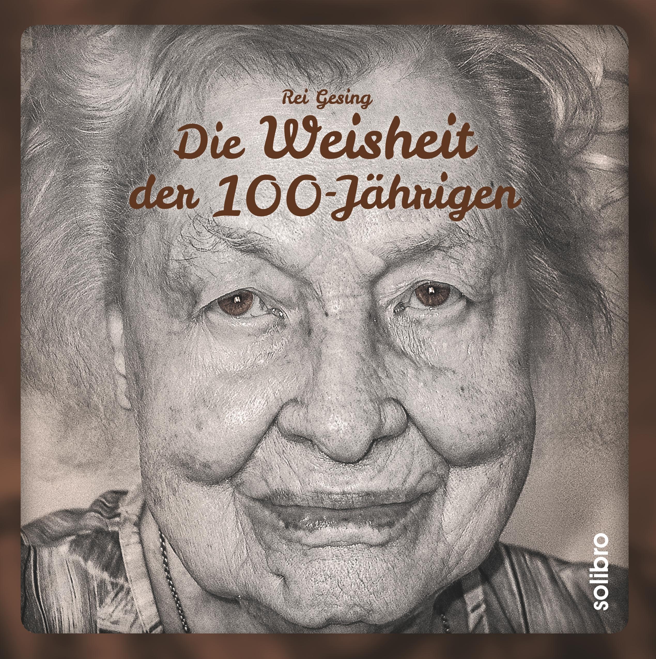 Vorderes Coverbild Die Weisheit der 100-Jährigen