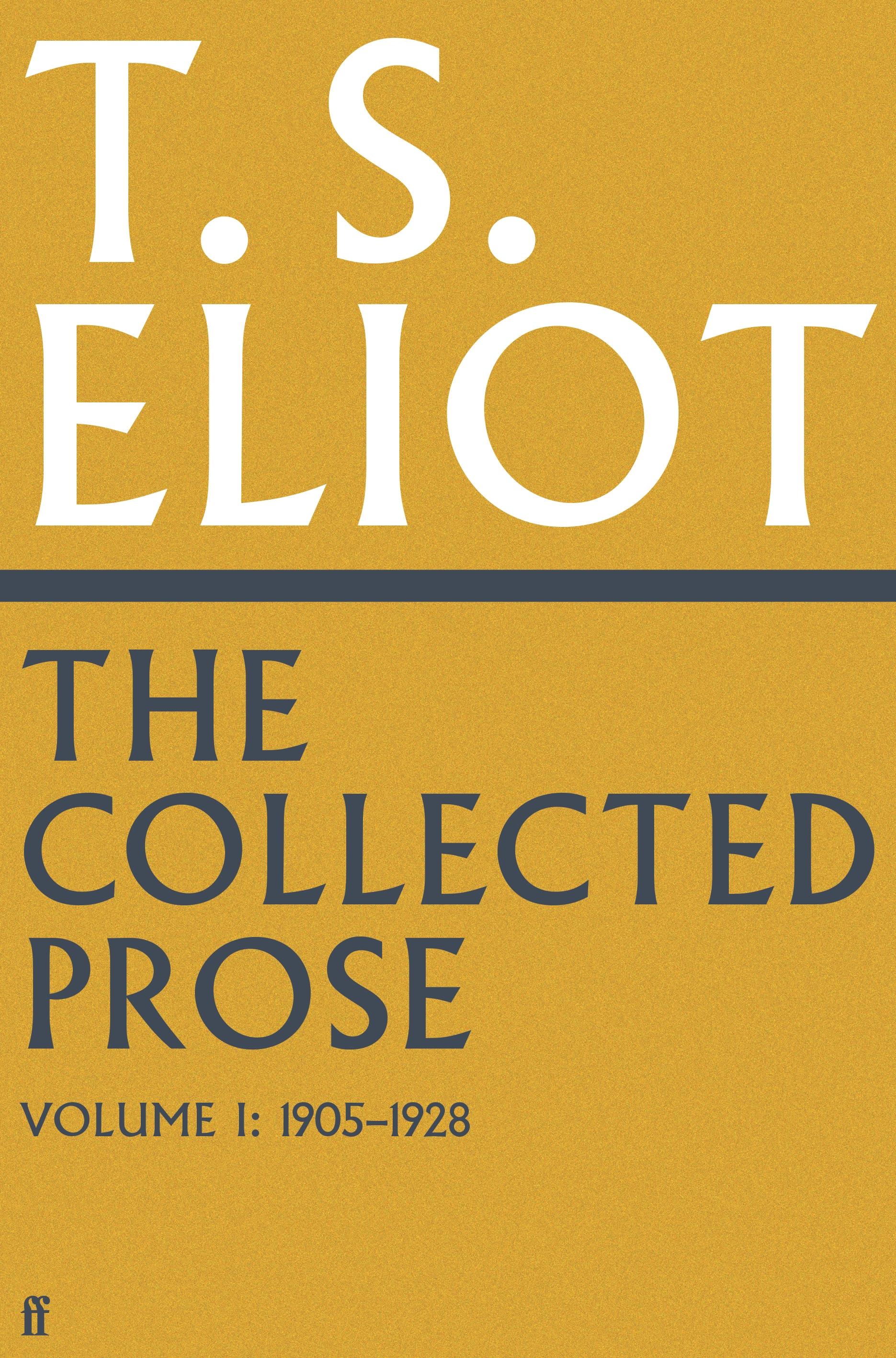 Vorderes Coverbild The Collected Prose of T.S. Eliot Volume 1