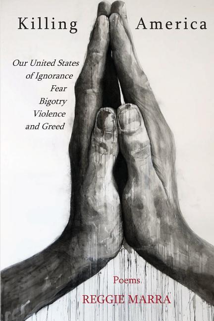 Vorderes Coverbild Killing America: Our United States of Ignorance, Fear, Bigotry, Violence and Greed
