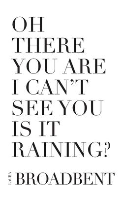 Vorderes Coverbild Oh There You Are I Can't See You Is It Raining?