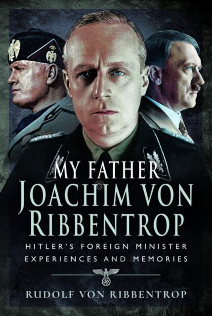 Vorderes Coverbild My Father Joachim von Ribbentrop