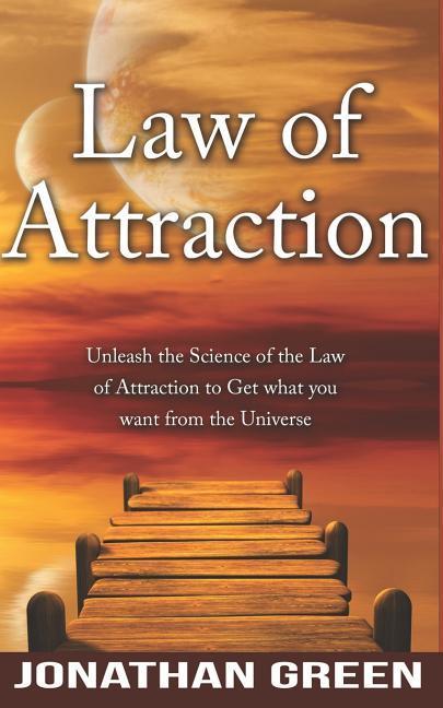 Vorderes Coverbild Law of Attraction: Unleash the Law of Attraction to Get What You Want from the Universe