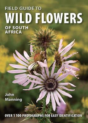 Vorderes Coverbild Field Guide to Wild Flowers of South Africa